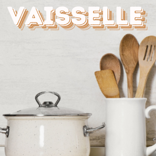 VAISSELLE