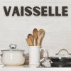  VAISSELLE 